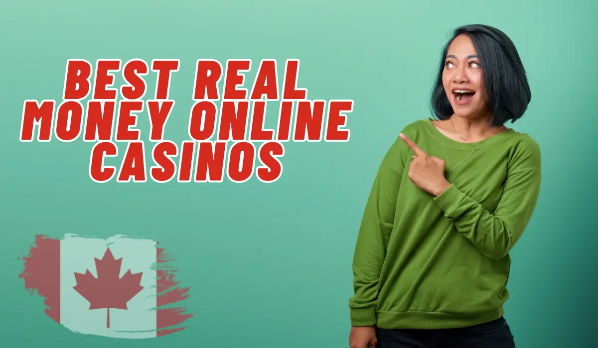 Best Real Money Online Casinos canada